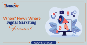 Read more about the article When? How? Where: Digital Marketing Framework